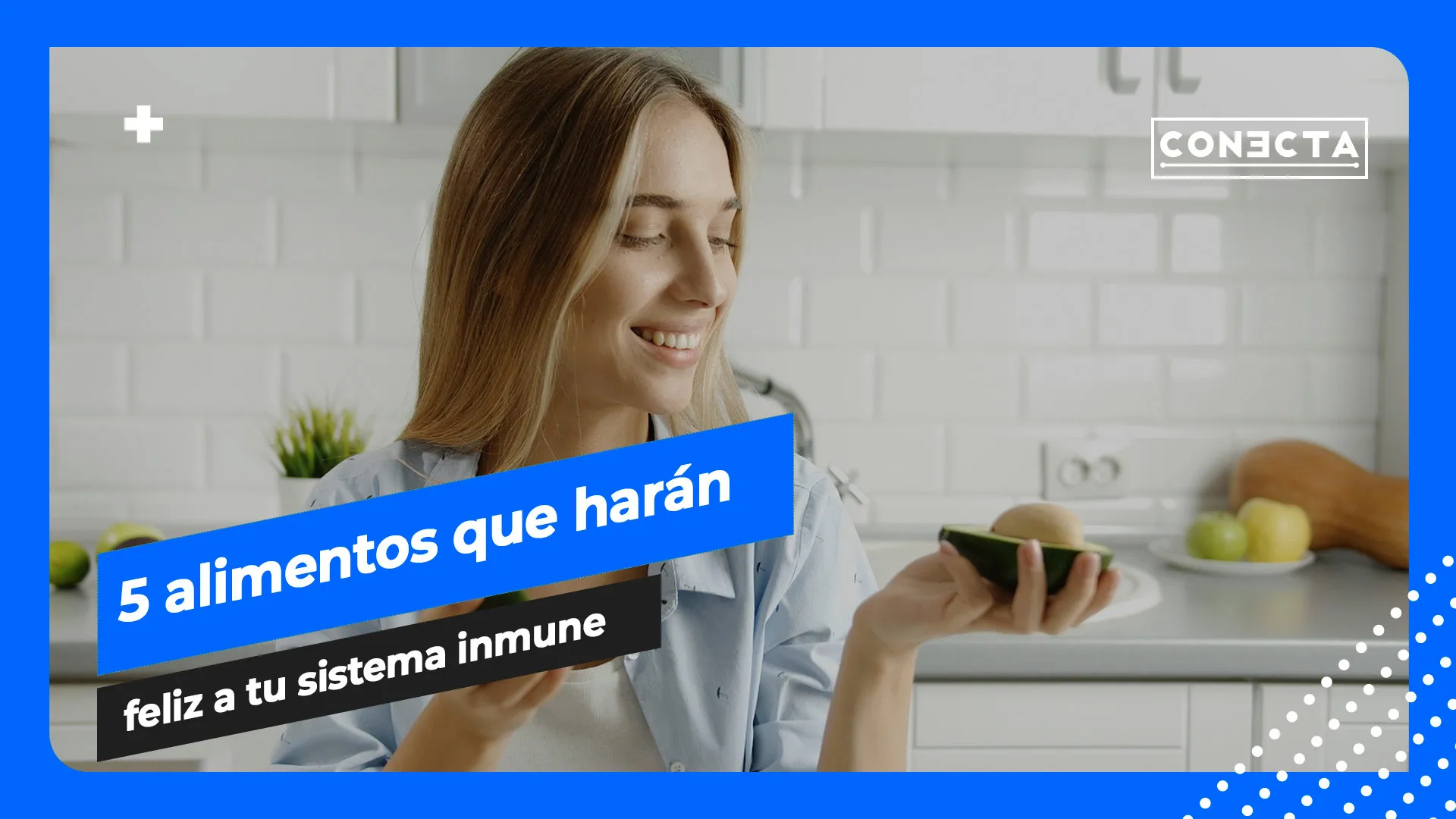 5 alimentos saludables que hacen feliz a tu sistema inmune