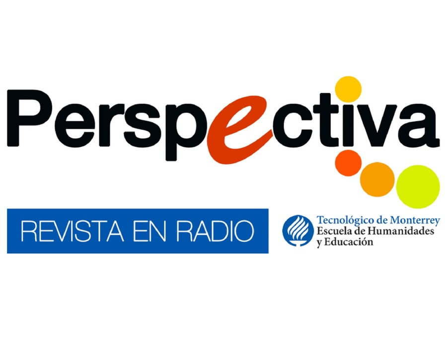 Perspectiva, lo mejor de la radio del Tec