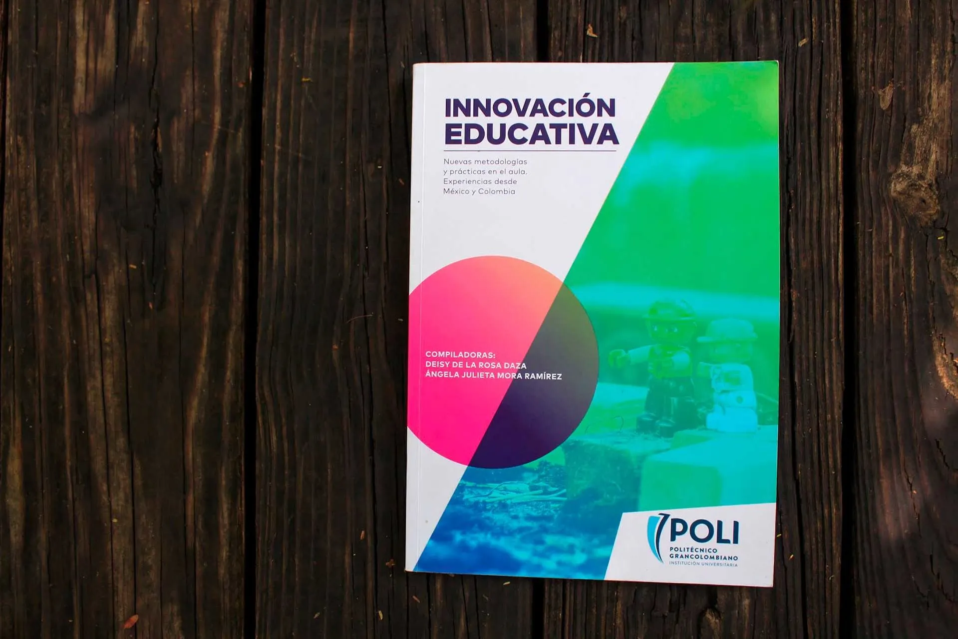 Mayte Barba y Magda Buenfil maestras de Tec campus Cuernavaca participaron en conjunto con profesores colombianos para escribir el libro “Innovación educativa. Nuevas metodologías y prácticas en el aula; experiencia desde México y Colombia”