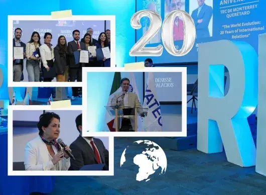 Relaciones Internacionales celebra 20 años en el Tec de Monterrey campus Querétaro.