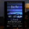 Póster del cortometraje Libre amanecer, multipremiado, hecho por alumnos Tec