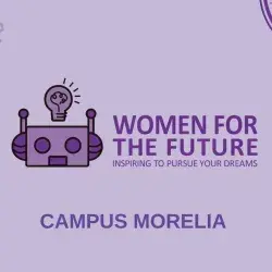 women for the future congreso y grupo estudiantil campus morelia